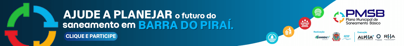 Plano Municipal de Saneamento Básico (PMSB) de Barra do Piraí